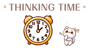 Thinking Time