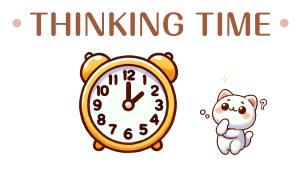 Thinking Time